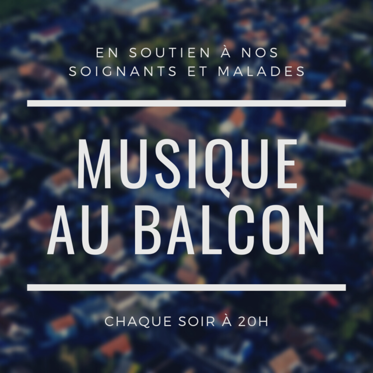 En soutien à nos soignants et malades, musique au balcon chaque soir à 20h